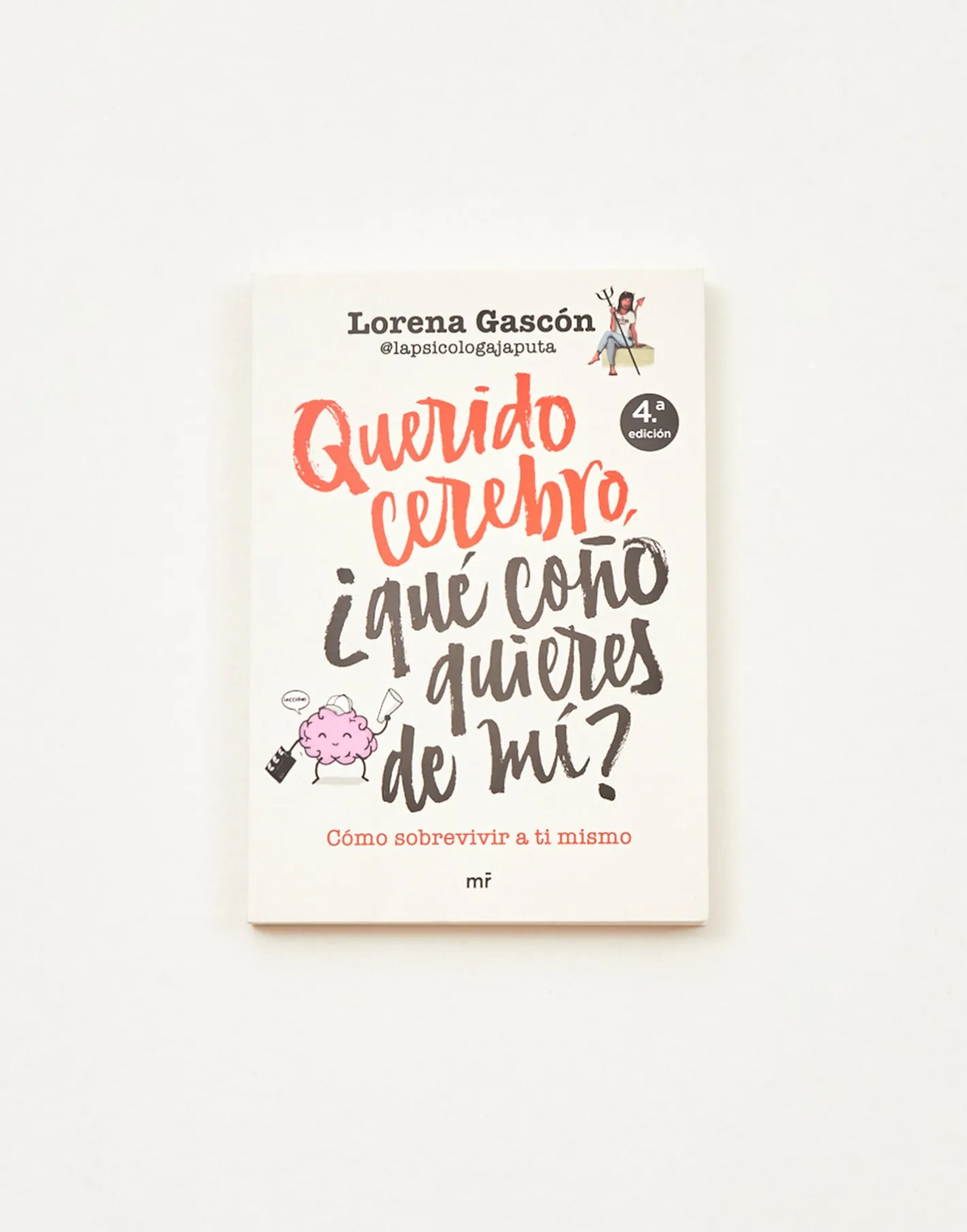 Natura Selection Libros^Querido Cerebro ¿qué Coño Quieres De Mi?